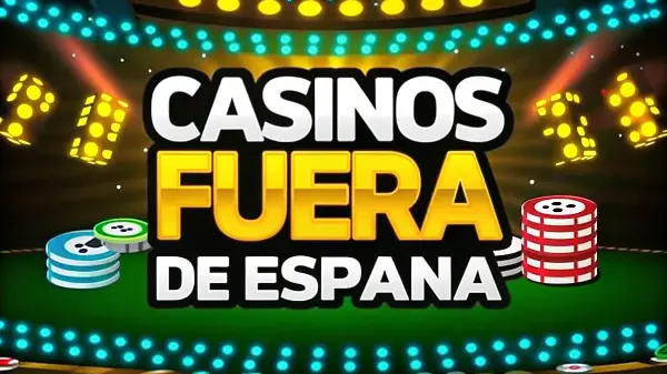 casinos fuera de España