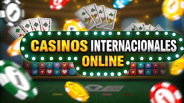 casinos internacionales online
