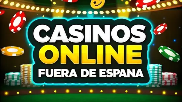 casinos online fuera de España