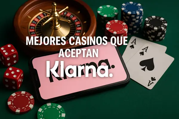 mejores casinos que aceptan klarna